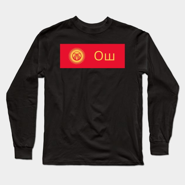 Osh City in Kyrgyzstan Flag Long Sleeve T-Shirt by aybe7elf